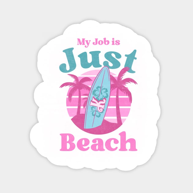 My job is Just Beach Ken Barbie Barbie Sticker TeePublic